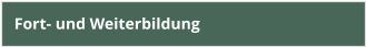 Fort- und Weiterbildung