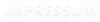 IMPRESSUM