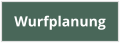 Wurfplanung