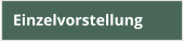 Einzelvorstellung