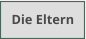 Die Eltern