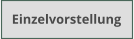 Einzelvorstellung